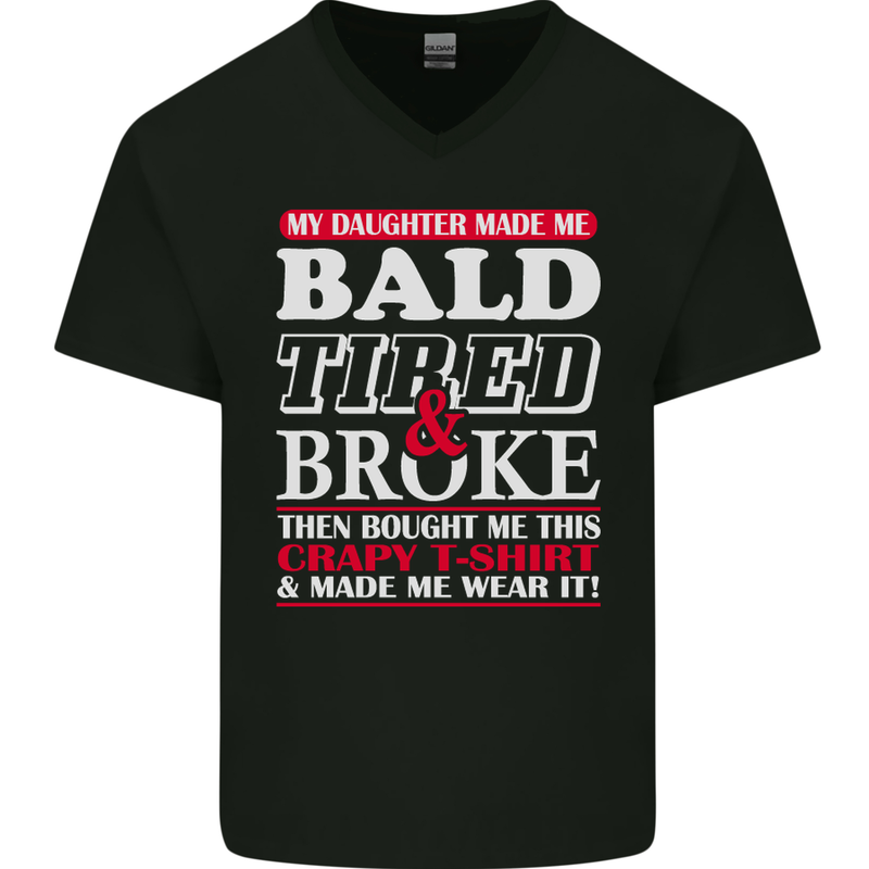 Daughter Bald Tired & Broke Father's Day Mens V-Neck Cotton T-Shirt Black