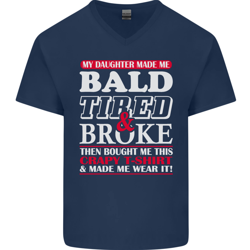 Daughter Bald Tired & Broke Father's Day Mens V-Neck Cotton T-Shirt Navy Blue