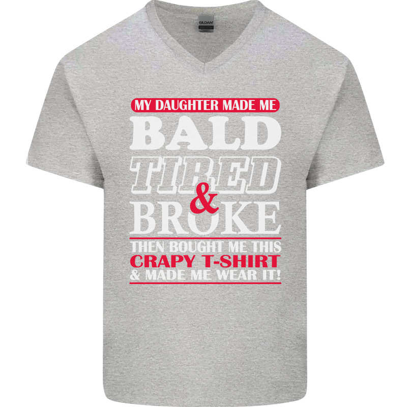 Daughter Bald Tired & Broke Father's Day Mens V-Neck Cotton T-Shirt Sports Grey