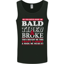 Daughter Bald Tired & Broke Father's Day Mens Vest Tank Top Black