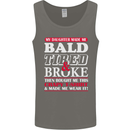 Daughter Bald Tired & Broke Father's Day Mens Vest Tank Top Charcoal