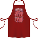 Dear Parents Funny Teacher Teaching Cotton Apron 100% Organic Maroon