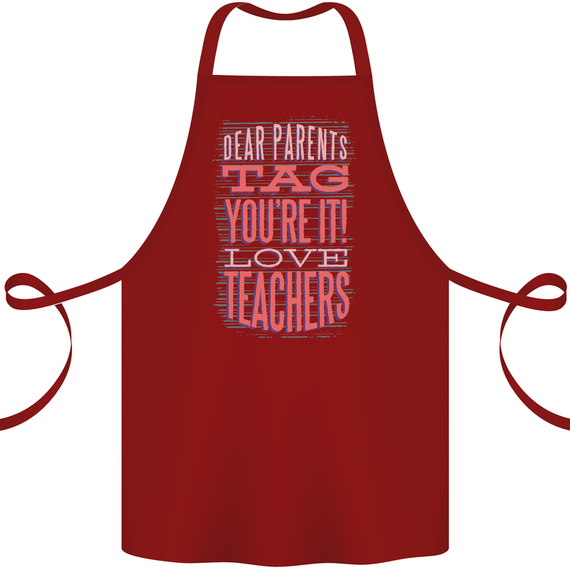 Dear Parents Funny Teacher Teaching Cotton Apron 100% Organic Maroon