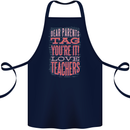 Dear Parents Funny Teacher Teaching Cotton Apron 100% Organic Navy Blue