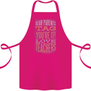 Dear Parents Funny Teacher Teaching Cotton Apron 100% Organic Pink