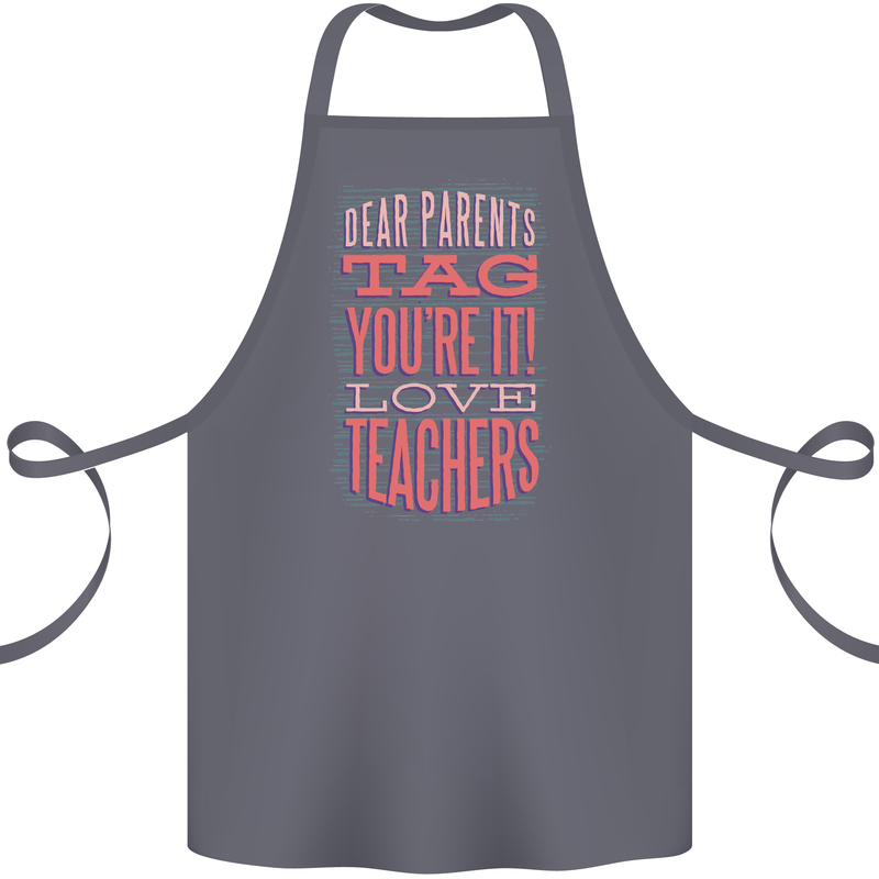 Dear Parents Funny Teacher Teaching Cotton Apron 100% Organic Steel