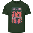 Dear Parents Funny Teacher Teaching Mens Cotton T-Shirt Tee Top Forest Green