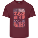 Dear Parents Funny Teacher Teaching Mens Cotton T-Shirt Tee Top Maroon