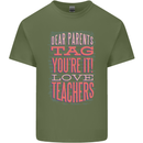 Dear Parents Funny Teacher Teaching Mens Cotton T-Shirt Tee Top Military Green
