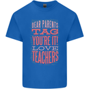 Dear Parents Funny Teacher Teaching Mens Cotton T-Shirt Tee Top Royal Blue