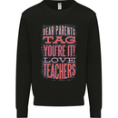 Dear Parents Funny Teacher Teaching Mens Sweatshirt Jumper Black