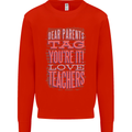 Dear Parents Funny Teacher Teaching Mens Sweatshirt Jumper Bright Red