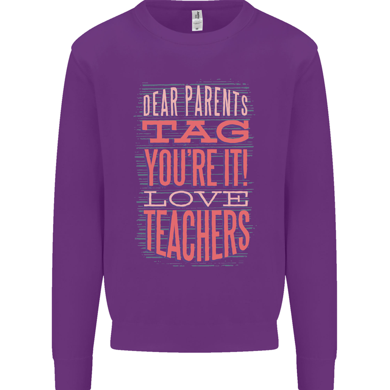 Dear Parents Funny Teacher Teaching Mens Sweatshirt Jumper Purple