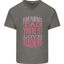 Dear Parents Funny Teacher Teaching Mens V-Neck Cotton T-Shirt Charcoal