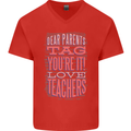 Dear Parents Funny Teacher Teaching Mens V-Neck Cotton T-Shirt Red