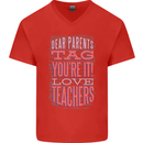 Dear Parents Funny Teacher Teaching Mens V-Neck Cotton T-Shirt Red