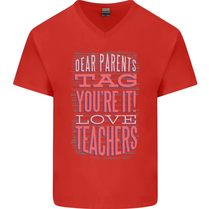 Dear Parents Funny Teacher Teaching Mens V-Neck Cotton T-Shirt Red