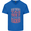 Dear Parents Funny Teacher Teaching Mens V-Neck Cotton T-Shirt Royal Blue
