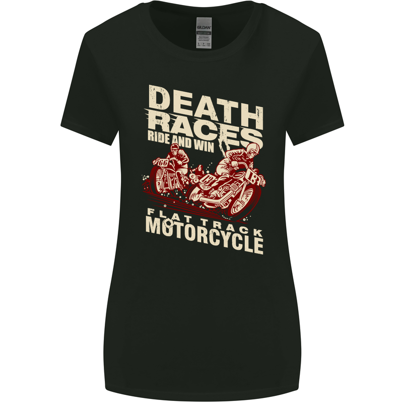 Death Races Flat Track Motorcycle Biker Womens Wider Cut T-Shirt Black