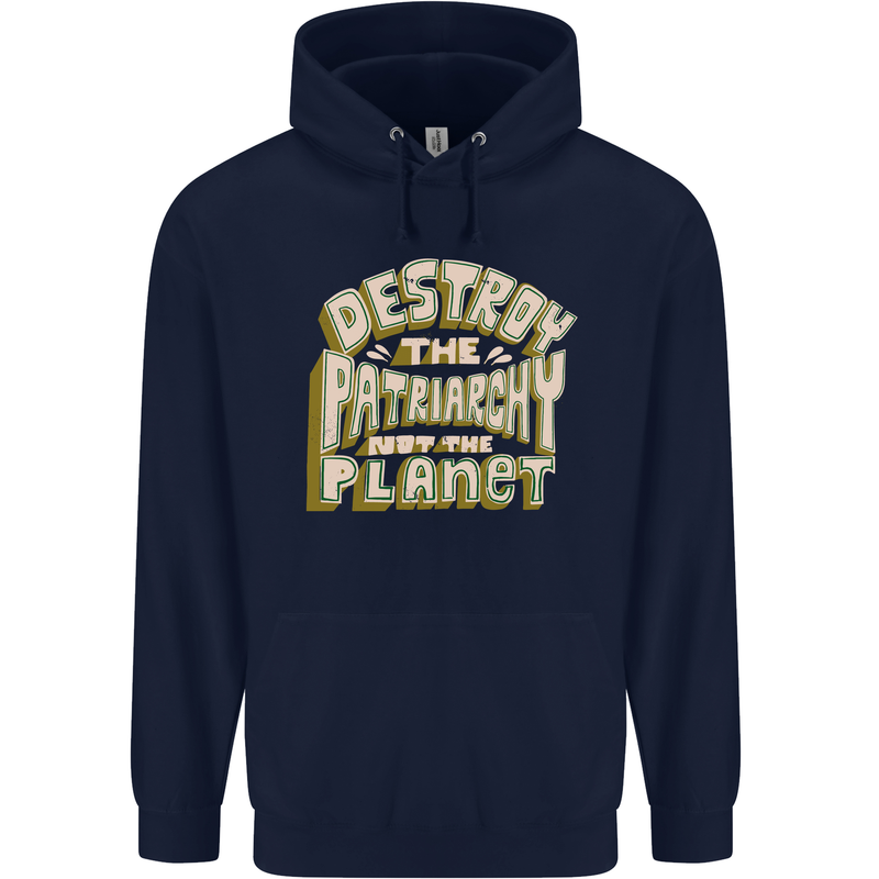 Destroy Patriarchy Not the Planet Climate Change Childrens Kids Hoodie Navy Blue