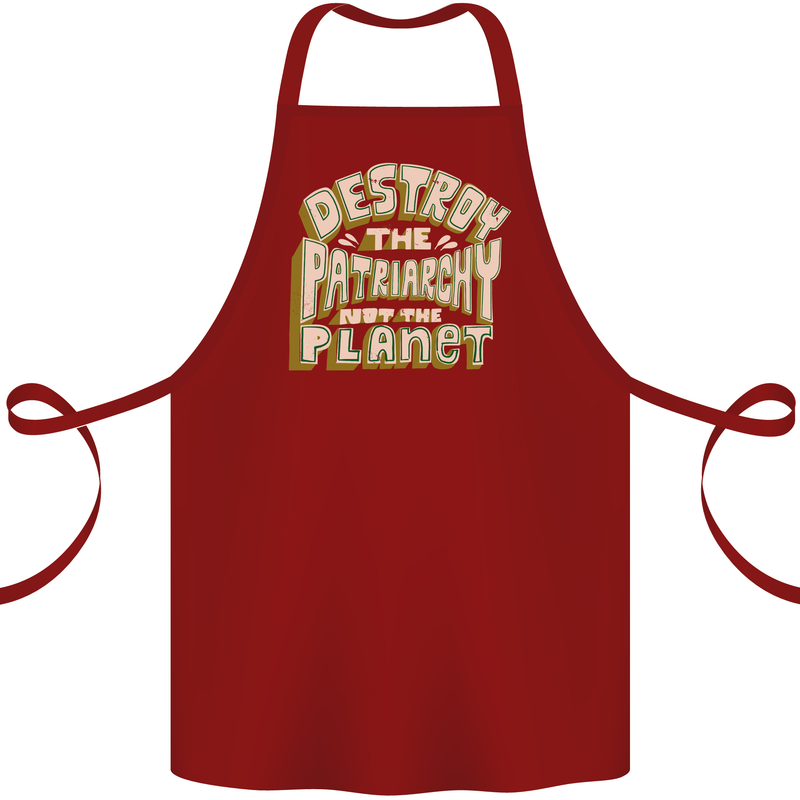Destroy Patriarchy Not the Planet Climate Change Cotton Apron 100% Organic Maroon