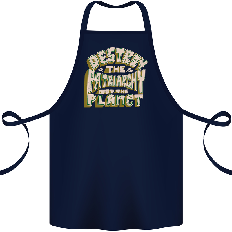 Destroy Patriarchy Not the Planet Climate Change Cotton Apron 100% Organic Navy Blue