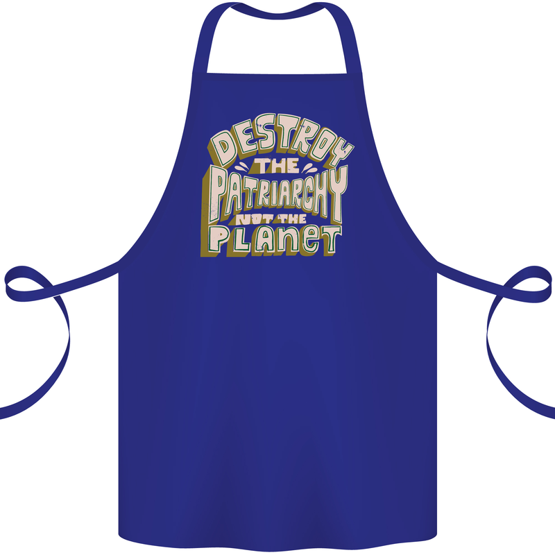 Destroy Patriarchy Not the Planet Climate Change Cotton Apron 100% Organic Royal Blue