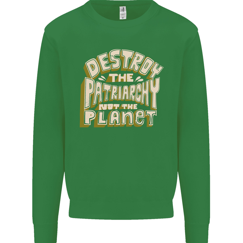 Destroy Patriarchy Not the Planet Climate Change Kids Sweatshirt Jumper Irish Green