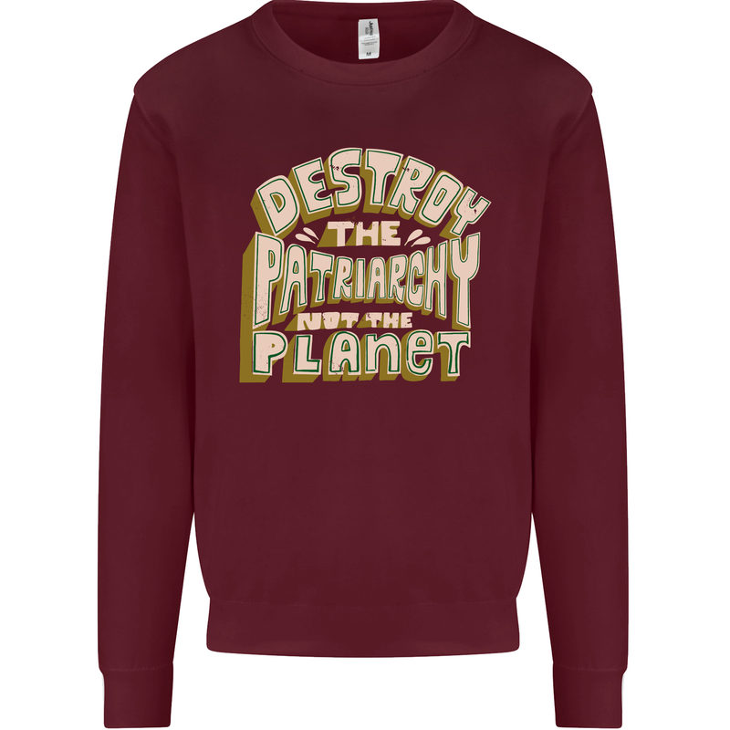 Destroy Patriarchy Not the Planet Climate Change Kids Sweatshirt Jumper Maroon