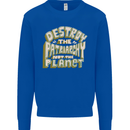 Destroy Patriarchy Not the Planet Climate Change Kids Sweatshirt Jumper Royal Blue