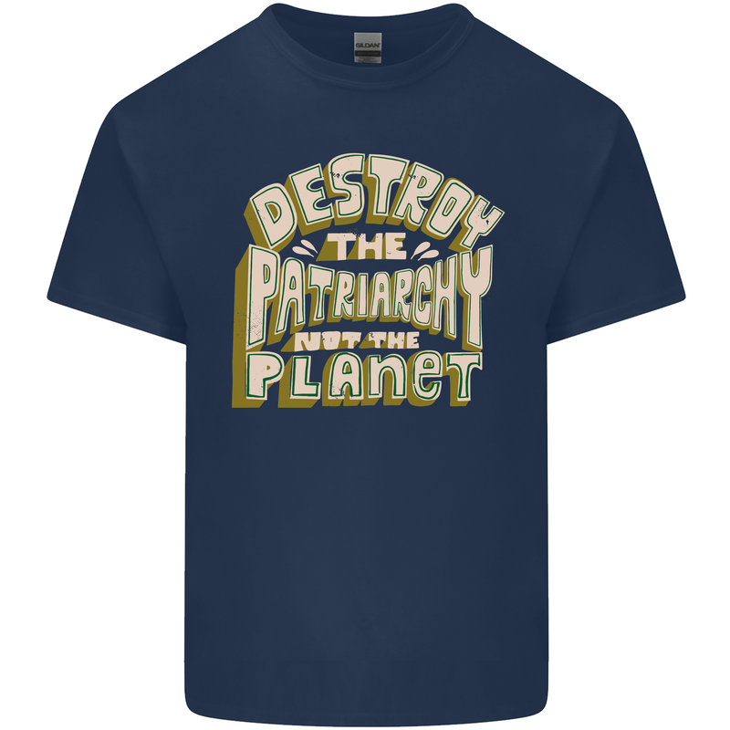 Destroy Patriarchy Not the Planet Climate Change Kids T-Shirt Childrens Navy Blue