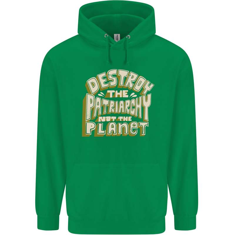 Destroy Patriarchy Not the Planet Climate Change Mens 80% Cotton Hoodie Irish Green