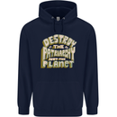 Destroy Patriarchy Not the Planet Climate Change Mens 80% Cotton Hoodie Navy Blue