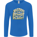 Destroy Patriarchy Not the Planet Climate Change Mens Long Sleeve T-Shirt Royal Blue