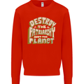 Destroy Patriarchy Not the Planet Climate Change Mens Sweatshirt Jumper Bright Red