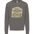 Destroy Patriarchy Not the Planet Climate Change Mens Sweatshirt Jumper Charcoal