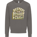 Destroy Patriarchy Not the Planet Climate Change Mens Sweatshirt Jumper Charcoal