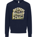 Destroy Patriarchy Not the Planet Climate Change Mens Sweatshirt Jumper Navy Blue