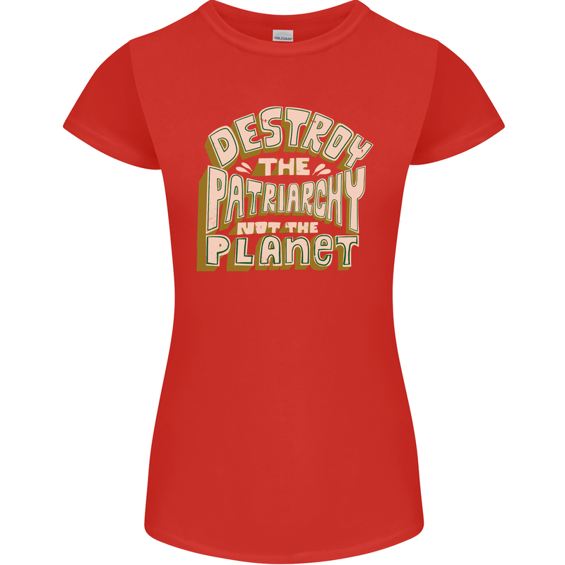Destroy Patriarchy Not the Planet Climate Change Womens Petite Cut T-Shirt Red