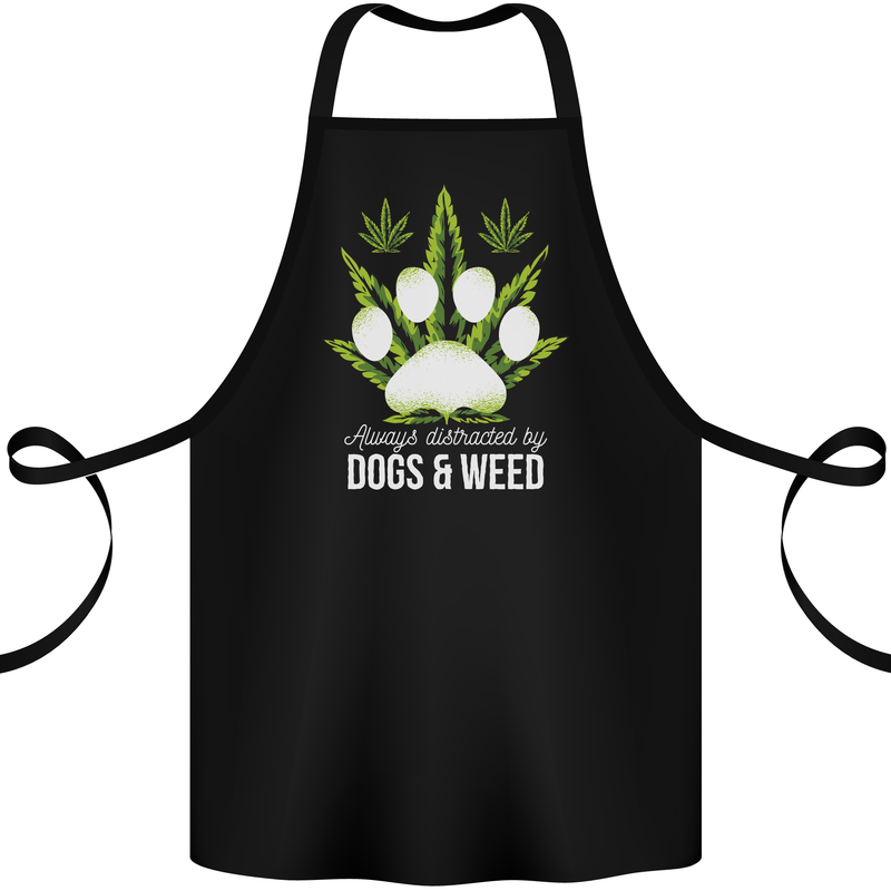 Distracted by Dogs and Weed Funny Drugs Cotton Apron 100% Organic Black
