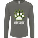 Distracted by Dogs and Weed Funny Drugs Mens Long Sleeve T-Shirt Charcoal