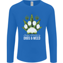 Distracted by Dogs and Weed Funny Drugs Mens Long Sleeve T-Shirt Royal Blue