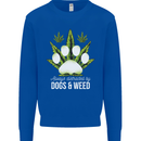 Distracted by Dogs and Weed Funny Drugs Mens Sweatshirt Jumper Royal Blue