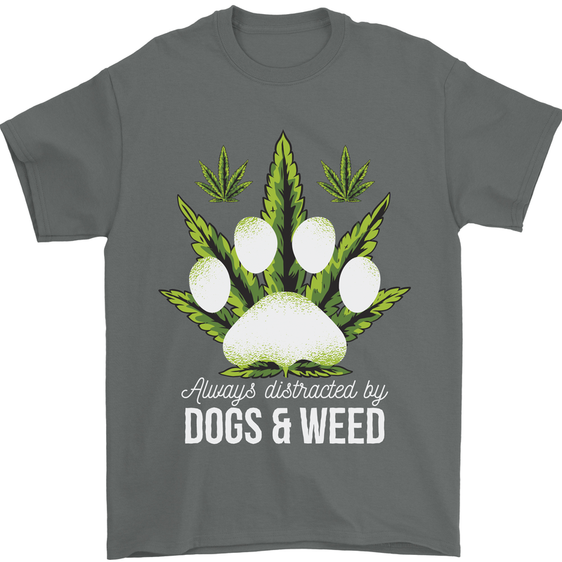Distracted by Dogs and Weed Funny Drugs Mens T-Shirt Cotton Gildan Charcoal