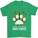 Distracted by Dogs and Weed Funny Drugs Mens T-Shirt Cotton Gildan Irish Green
