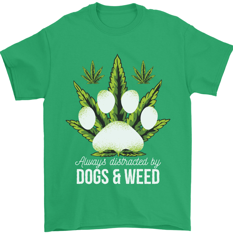 Distracted by Dogs and Weed Funny Drugs Mens T-Shirt Cotton Gildan Irish Green