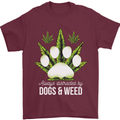 Distracted by Dogs and Weed Funny Drugs Mens T-Shirt Cotton Gildan Maroon