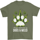 Distracted by Dogs and Weed Funny Drugs Mens T-Shirt Cotton Gildan Military Green