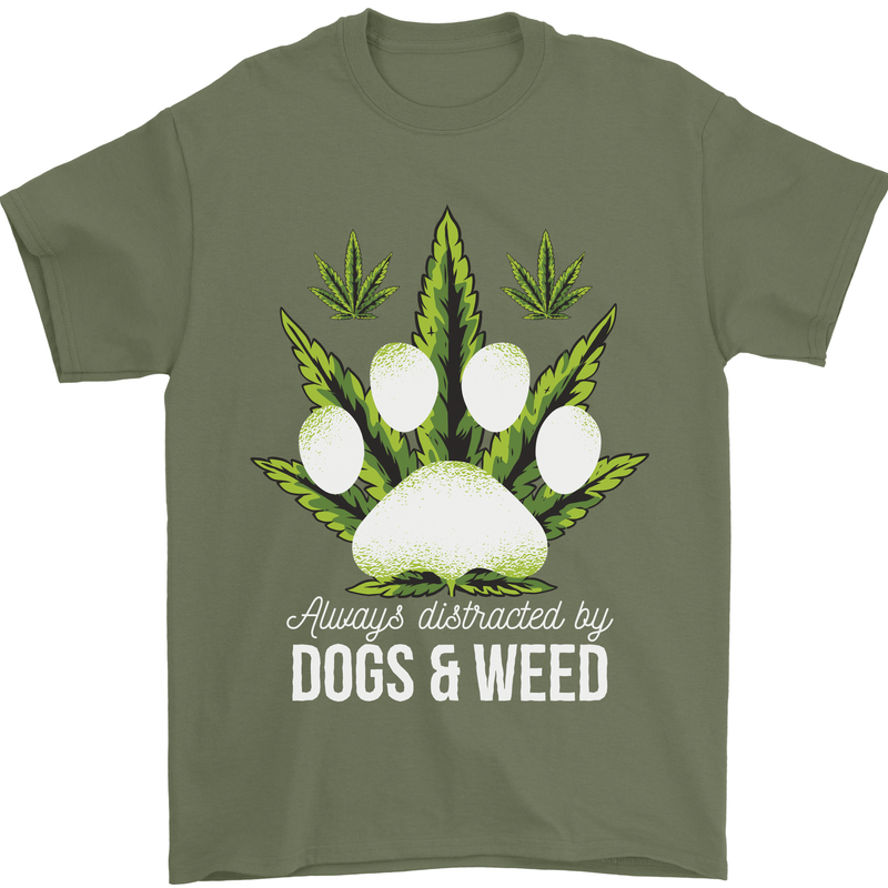 Distracted by Dogs and Weed Funny Drugs Mens T-Shirt Cotton Gildan Military Green