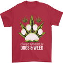 Distracted by Dogs and Weed Funny Drugs Mens T-Shirt Cotton Gildan Red